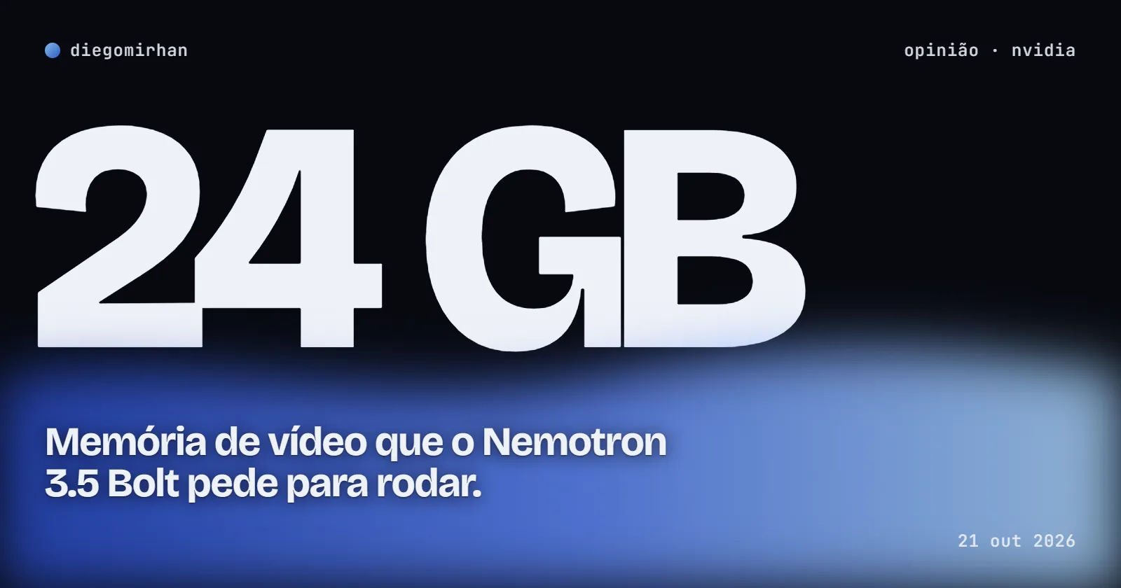 "24 GB" em letras enormes sobre uma onda de luz azul; Memória de vídeo que o Nemotron 3.5 Bolt pede para rodar.